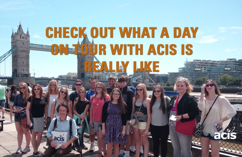 A Typical Day on a Student Trip with ACIS