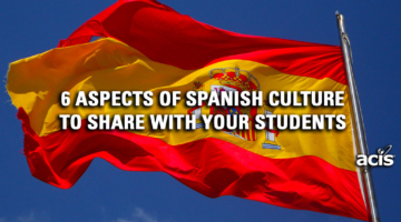 Flag of Spain with 6 Aspects of Spanish Culture to Share with Your Students